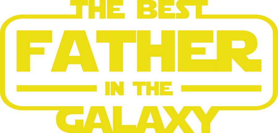 Best Father in the Galaxy Design (V1) | DTF Dallas