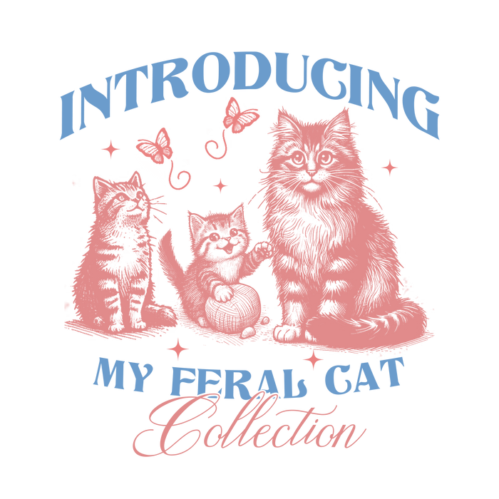 Introducing My Feral Cat Collection Design pressed on a garment