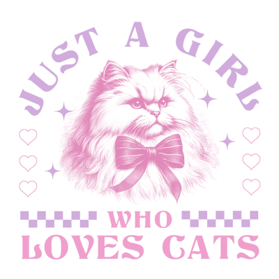 Just A Girl Who Loves Cats Design - DTF Ready To Press - DTF Dallas 