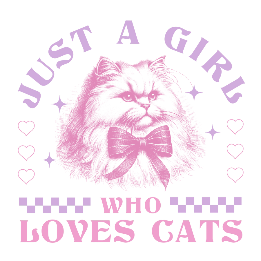 Just A Girl Who Loves Cats Design - DTF Ready To Press