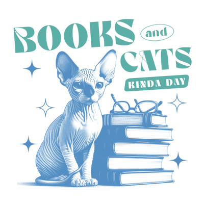 Books And Cats Kinda Day Design - DTF Ready To Press - DTF Dallas 