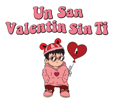 Bad Bunny - Un San Valentin Sin Ti Love Design | DTF Dallas - DTF Dallas 
