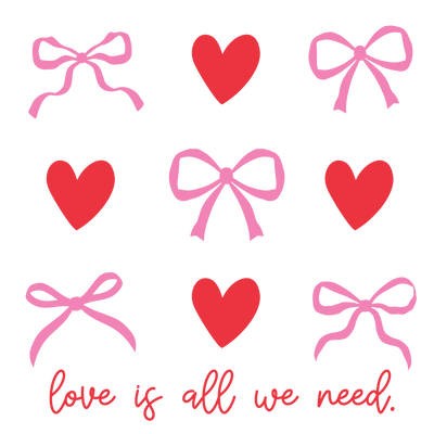 Love Is All We Need Valentine's Day Design | DTF Dallas - DTF Dallas 