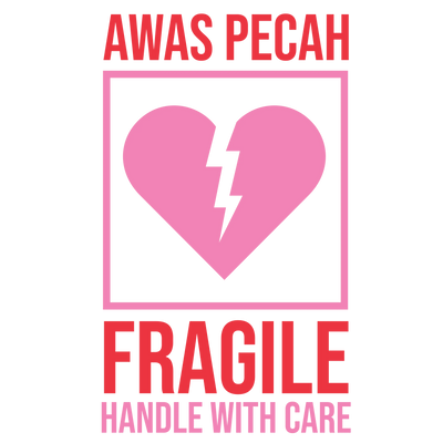 Awas Pecah Fragile Handle With Care Valentine's Day Design | DTF Dallas - DTF Dallas 