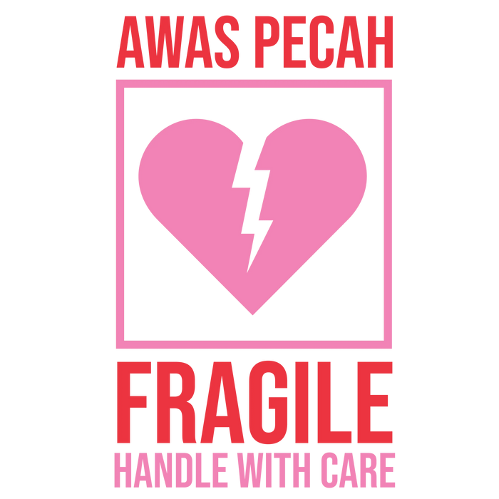 Awas Pecah Fragile Handle With Care Valentine's Day Design pressed on a garment
