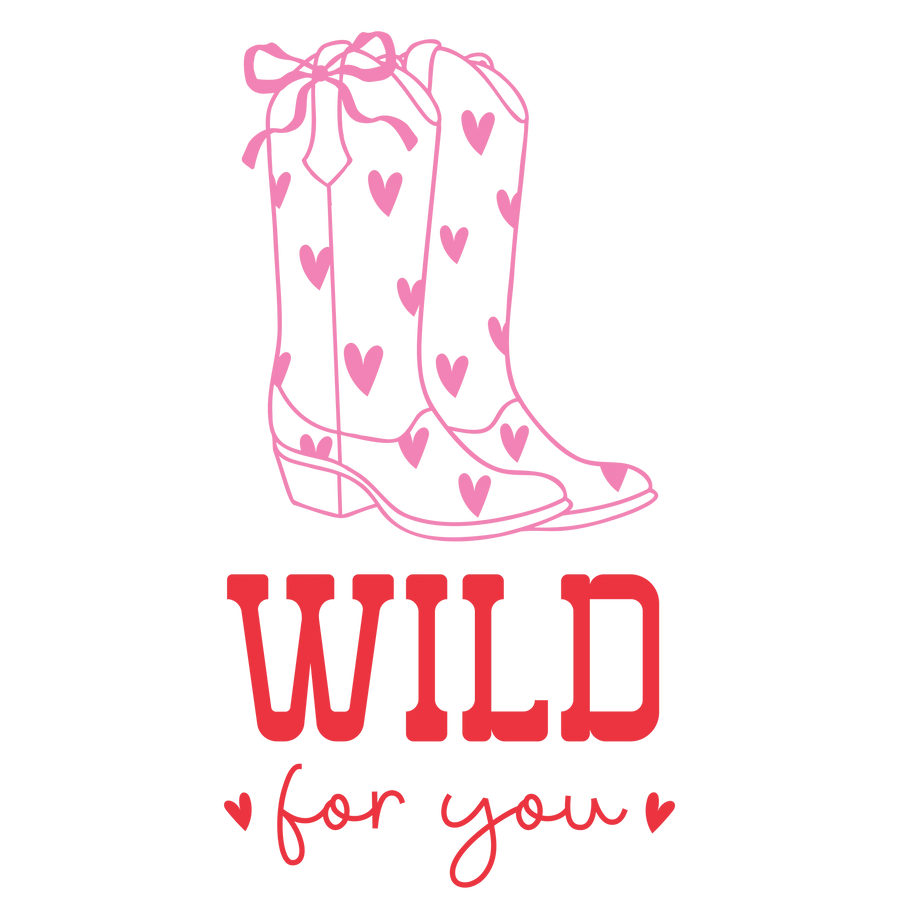 Wild For You Valentine's Day Design | DTF Dallas
