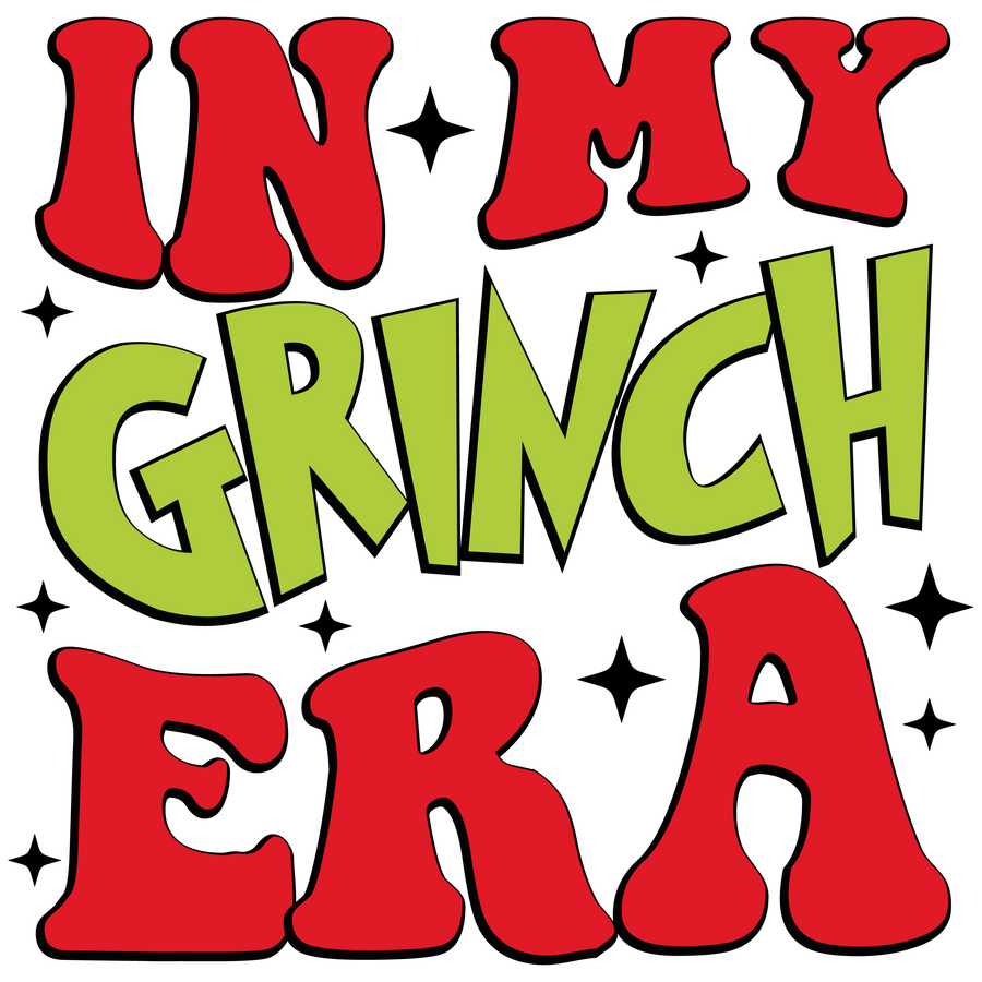 Christmas Grinch Era Design - DTF Ready To Press