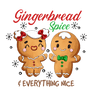 Gingerbread Spice Everything Nice Christmas Design - DTF Ready To Press