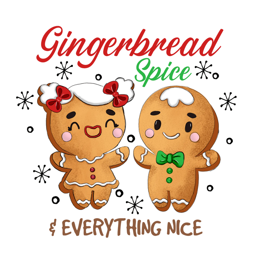 Gingerbread Spice Everything Nice Christmas | DTF Dallas