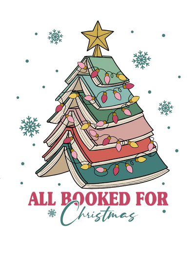 All Booked For Christmas Design - DTF Ready To Press - DTF Dallas 