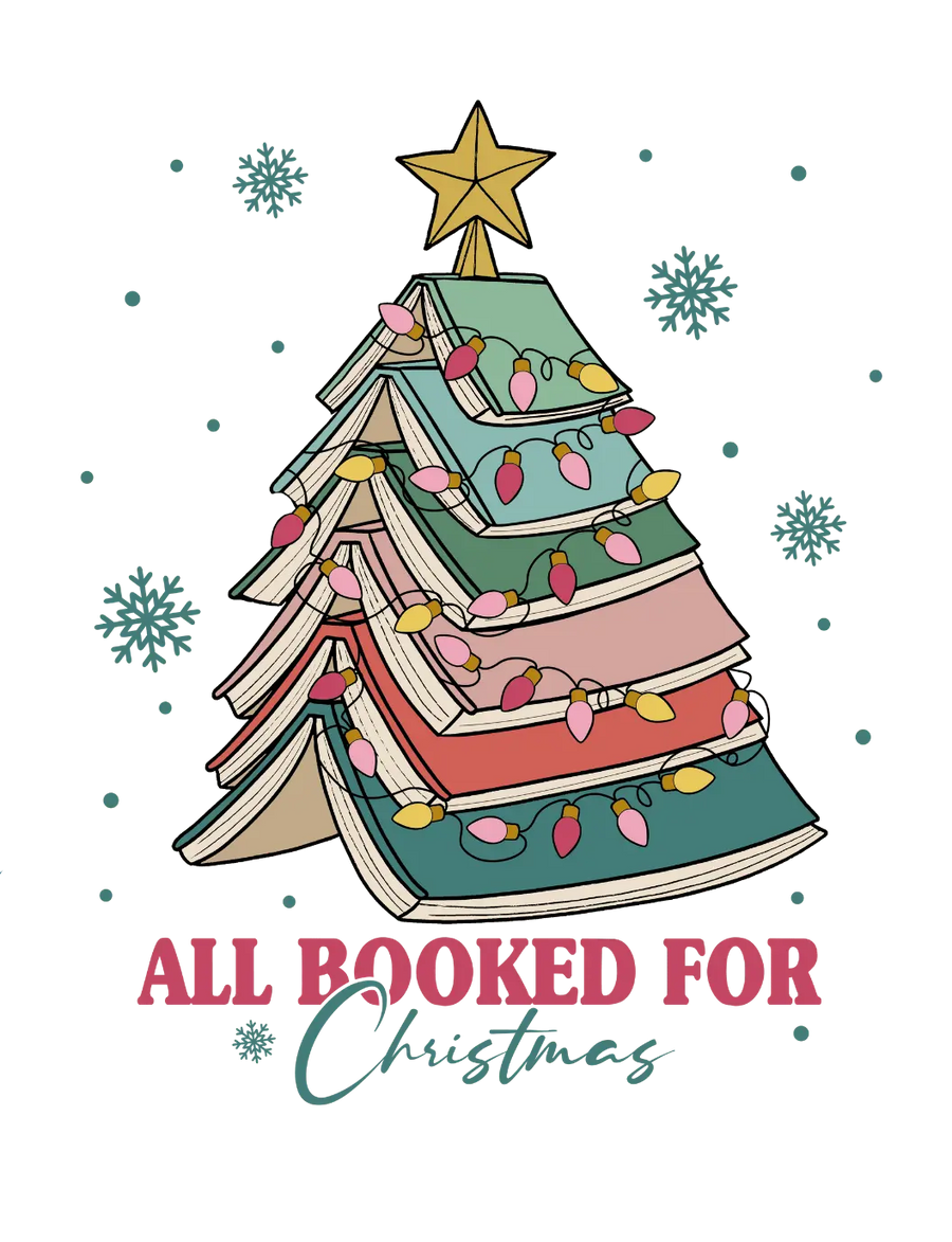 All Booked For Christmas Design - DTF Ready To Press