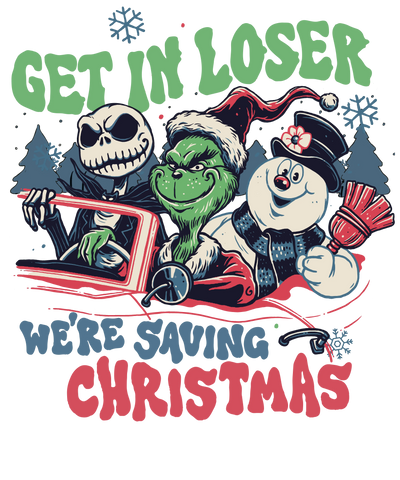 We Are Saving Christmas Design - DTF Ready To Press - DTF Dallas 