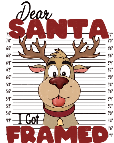 Dear Santa I Got Framed Christmas Design | DTF Dallas - DTF Dallas 