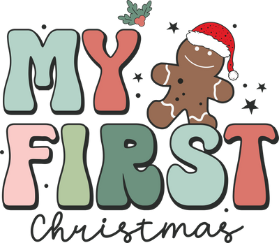 My First Christmas Design - DTF Ready To Press - DTF Dallas 