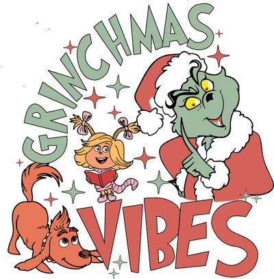 Grinchmas Vibes Design - DTF Ready To Press - DTF Dallas 