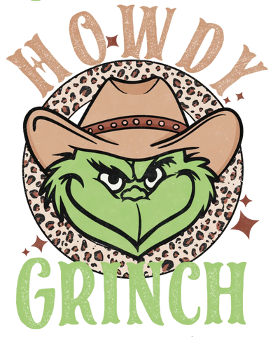 Howdy Grinch Christmas Design - DTF Ready To Press - DTF Dallas 