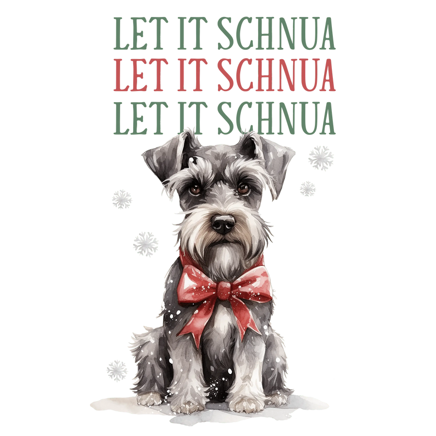 Let It Schnua Christmas Design - DTF Ready To Press