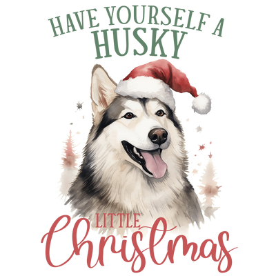 Have Yourself a Husky Little Christmas Design | DTF Dallas - DTF Dallas 
