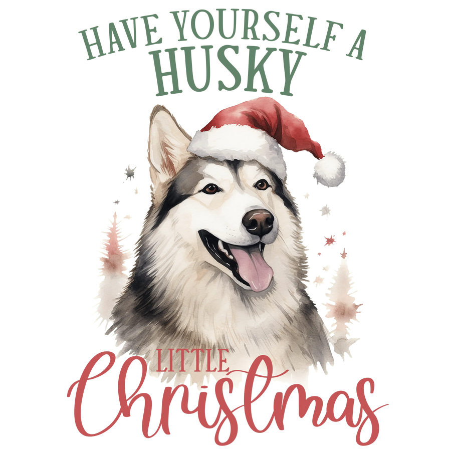Have Yourself a Husky Little Christmas Design | DTF Dallas
