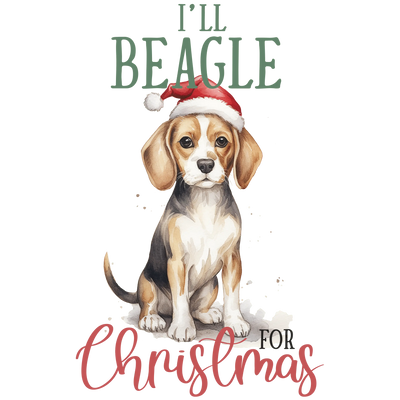 I'll Beagle Christmas Dog Design - DTF Ready To Press - DTF Dallas 