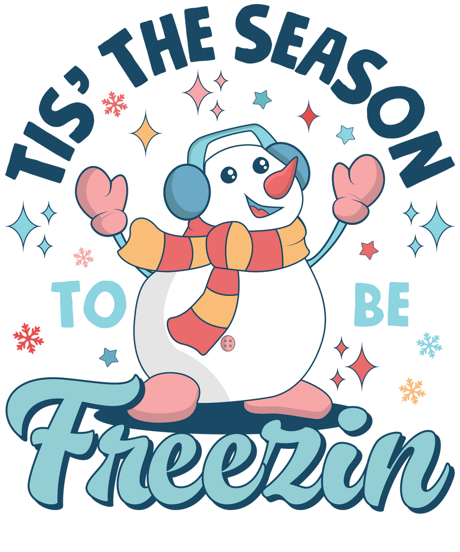 Tis the Season to be Freezin' Snowman - DTF | DTF Dallas