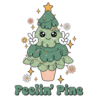 Feelin Pine Christmas Tree Design - DTF Ready To Press - DTF Dallas 
