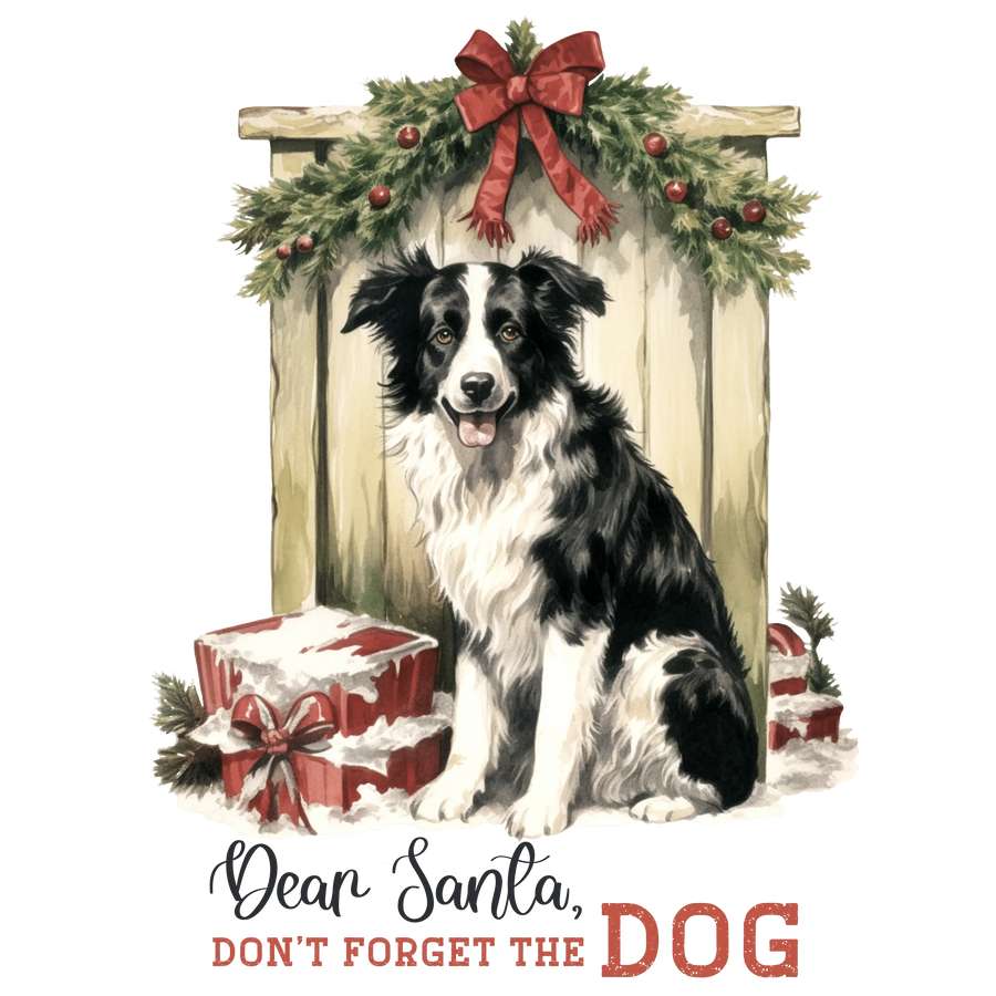 Don't Forget the Dog Christmas Design | DTF Dallas