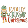 Totally Crushin Christmas Design - DTF Ready To Press