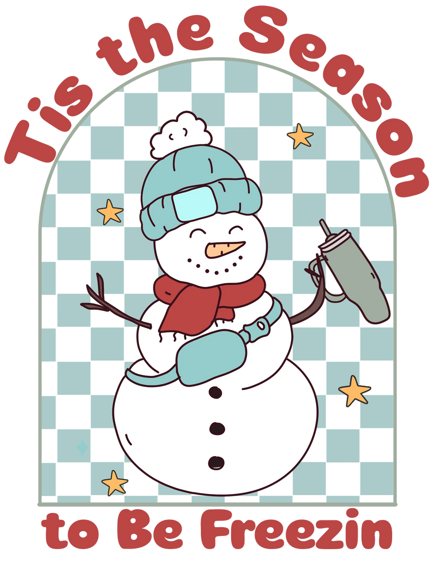 Tis the Season to Be Freezin Christmas Design | DTF Dallas