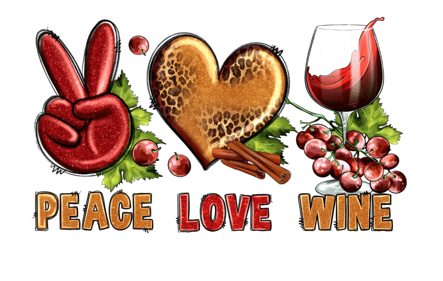 Peace Love Wine Design Ready to Press | DTF Dallas