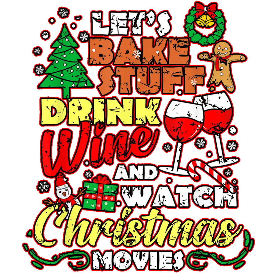 Bake Stuff Drink Wine Christmas Design | DTF Dallas