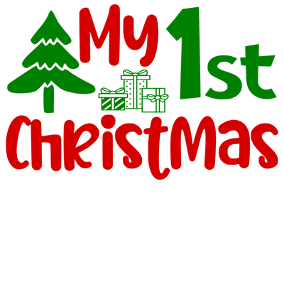 My 1st Christmas Design - DTF Ready To Press - DTF Dallas 