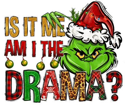 Is It Am I the Drama Christmas Design | DTF Dallas - DTF Dallas 