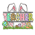 Teacher Bunny Easter Design - DTF Ready To Press