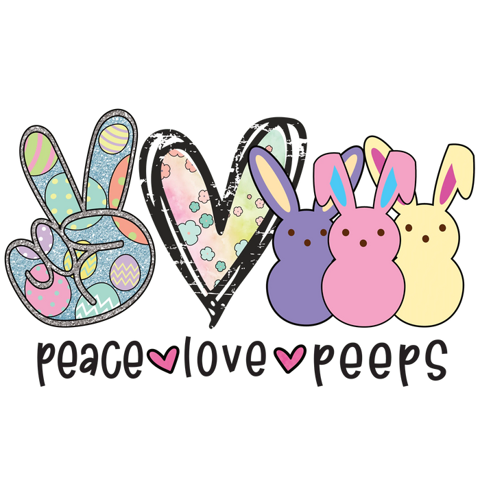 Peace Love Peeps Easter pressed on a garment
