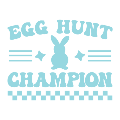 Egg Hunt Champion Easter Design - DTF Ready To Press - DTF Dallas 