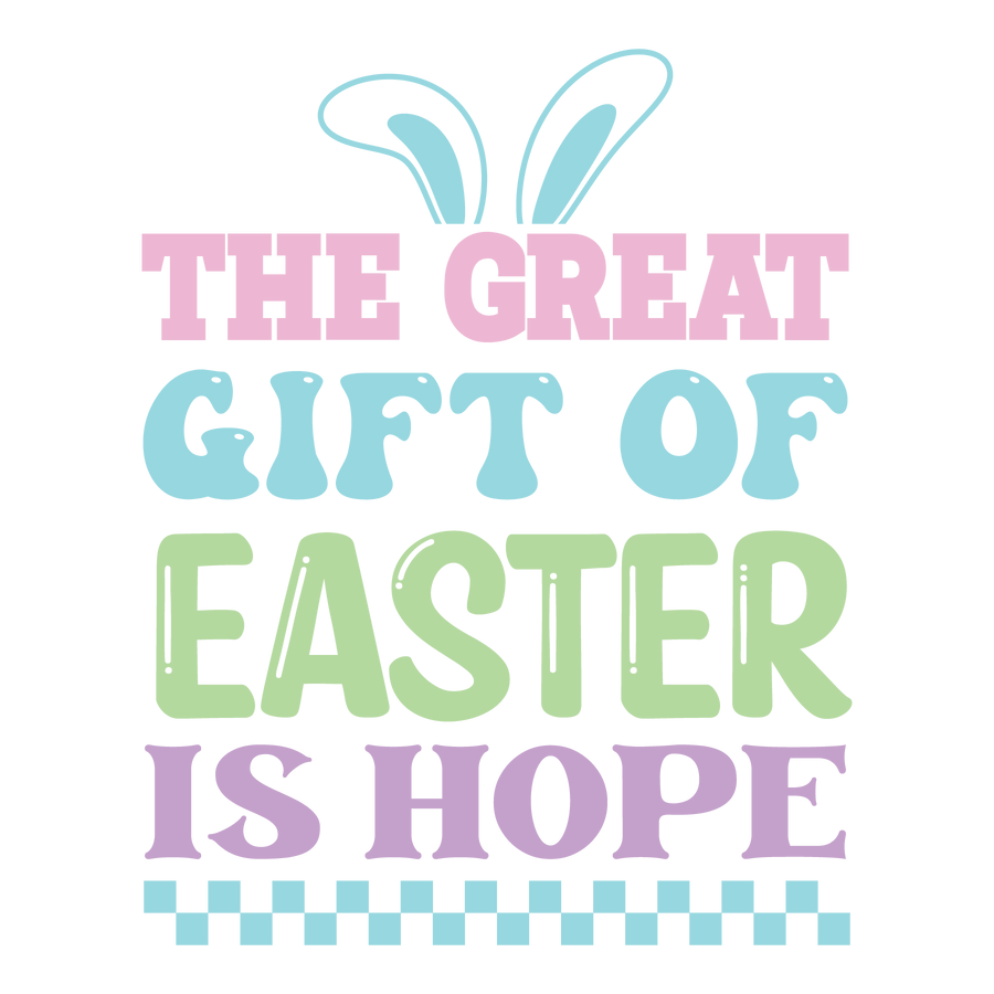 The Great Gift of Easter is Hope Design | DTF Dallas