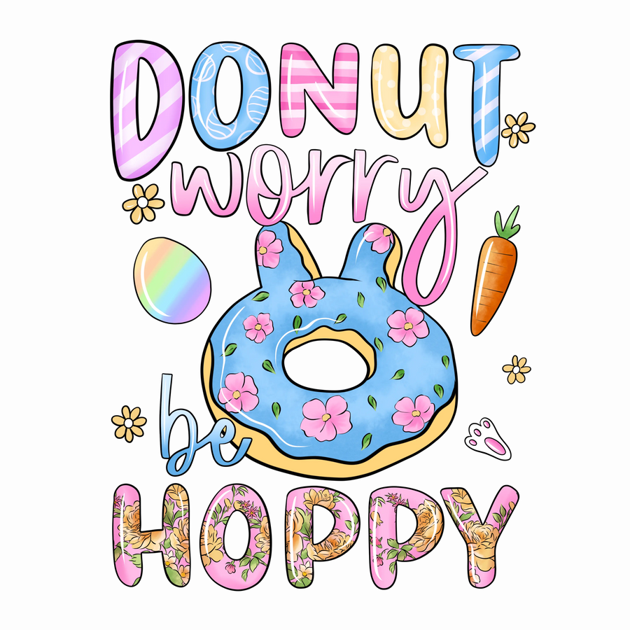 Donut Worry Be Hoppy Easter Design | DTF Dallas