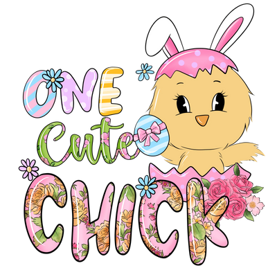 One Cute Chick Easter Design - DTF Ready To Press - DTF Dallas 