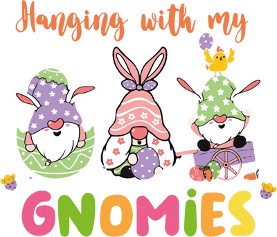 Hunting with My Gnomies - Easter Chick Design | DTF Dallas - DTF Dallas 