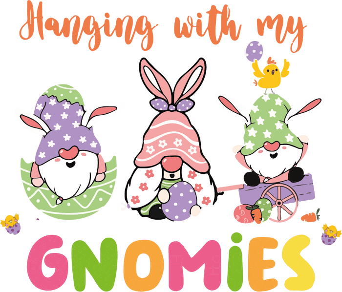 Hunting with My Gnomies Easter Chick Design pressed on a garment