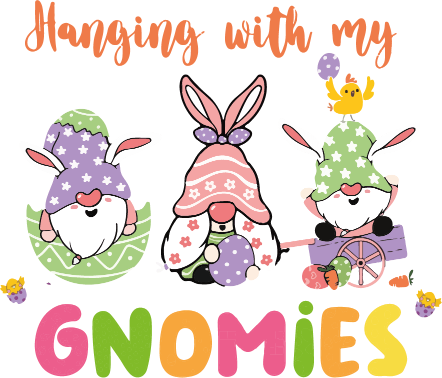 Hunting with My Gnomies - Easter Chick Design | DTF Dallas