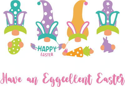 Have an Eggcellent Easter Gnome Design V1 | DTF Dallas - DTF Dallas 