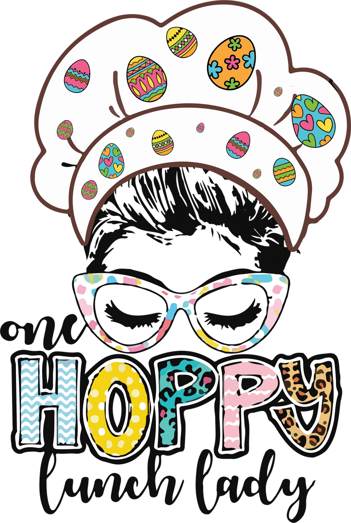 One Hoppy Lunch Lady Easter Design pressed on a garment