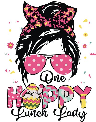 One Happy Lunch Lady Easter Mama Design | DTF Dallas - DTF Dallas 