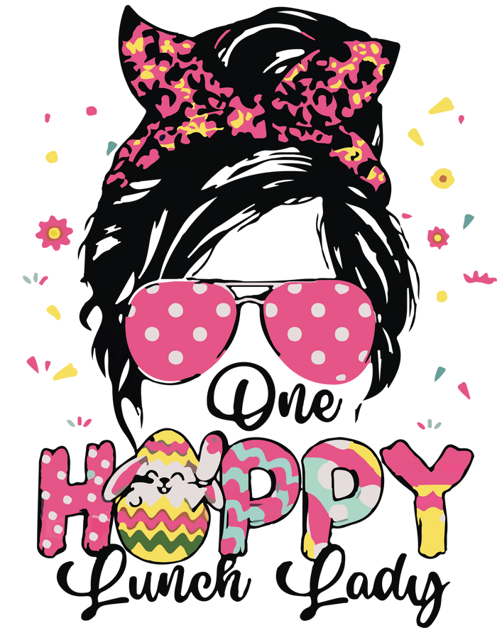One Happy Lunch Lady Easter Mama Design pressed on a garment