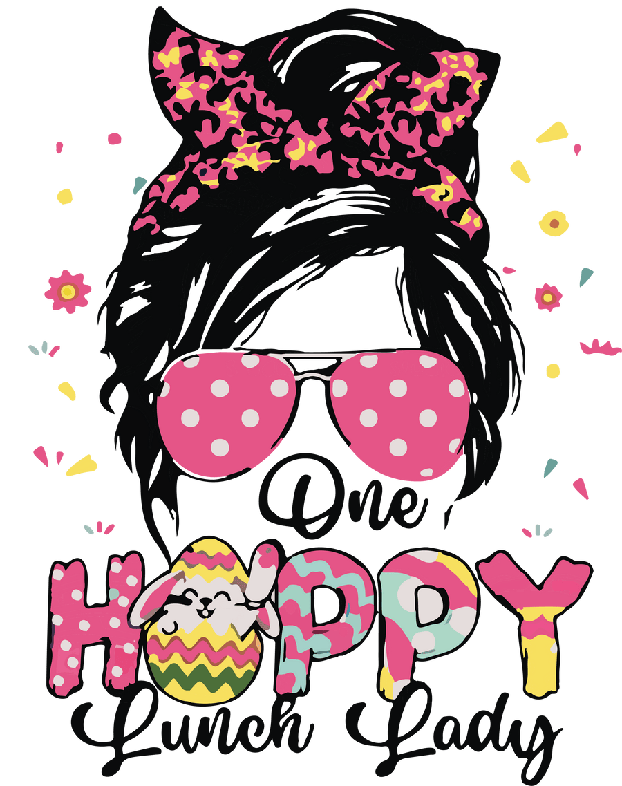 One Happy Lunch Lady Easter Mama Design | DTF Dallas