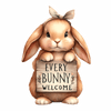 Every Bunny Welcome Easter Design - DTF Ready To Press