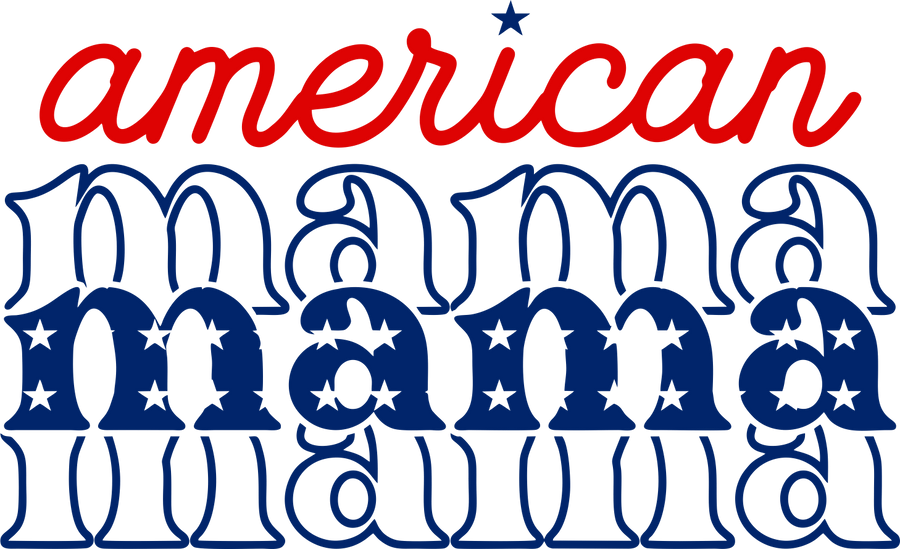 American Mama Design DTF - Ready to Press (V7) | DTF Dallas