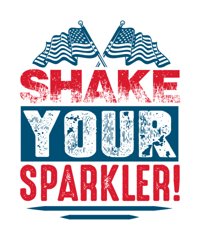 Shake Your Sparkler 4th of July Design | DTF Dallas - DTF Dallas 